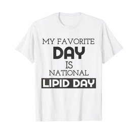 My Favorite Day Is National Lipid Day Shirt