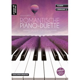 Romantische Piano-Duette: Vierhändige Spielstücke für ein oder zwei Klaviere, leicht bis mittelschwer arrangiert (inkl. Audio-Download). Gefühlvolle ... Klavierstücke. Romantische Klaviernoten