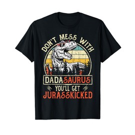 Matching Family Saurus T-Rex Dinosaur Don't Mess With Dadasaurus You'll Get Jurasskicked Men's Dinosaur T-Shirt Black Small Retro Vintage T-Shirt
