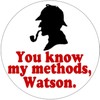 You Know My Methods Watson - 3 Inch Circle Sticker