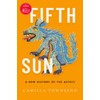 Fifth Sun: A New History of the Aztecs