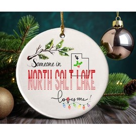 North Salt Lake Utah Souvenir Christmas Ornament 2024 Someone in North Salt Lake UT Loves Me! Christmas Family Friend Gifts Ideas 3" White