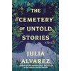 The Cemetery of Untold Stories: A Novel