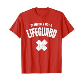 Funny - Definitely Not A Lifeguard T-Shirt