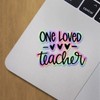 Holographic Decal Stickers of One Loved Teacher Premium Waterproof Vinyl