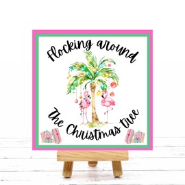 Flocking Around The Christmas Tree Tropical Holiday Door Hanger or Sign Available in 8 x 8 inches or 10 x 10 inches