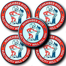 Remember Kids Electricity Will Kill You Warning Stickers, 3 inches, 5 Pack