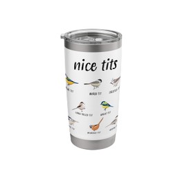 Funny "Nice tits" bird watching gift for Birder Men & Women Stainless Steel Insulated Tumbler