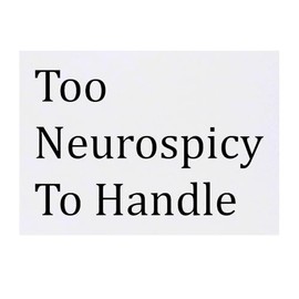 Azeeda 'Zu neurospicy, um damit umzugehen' Temporäres Tattoo - Hautfreundlicher & Ungiftiger Abziehbild · Wasserfest (TO00079931)