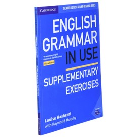 English Grammar in Use Supplementary Exercises Book with Answers: To Accompany English Grammar in Use Fifth Edition