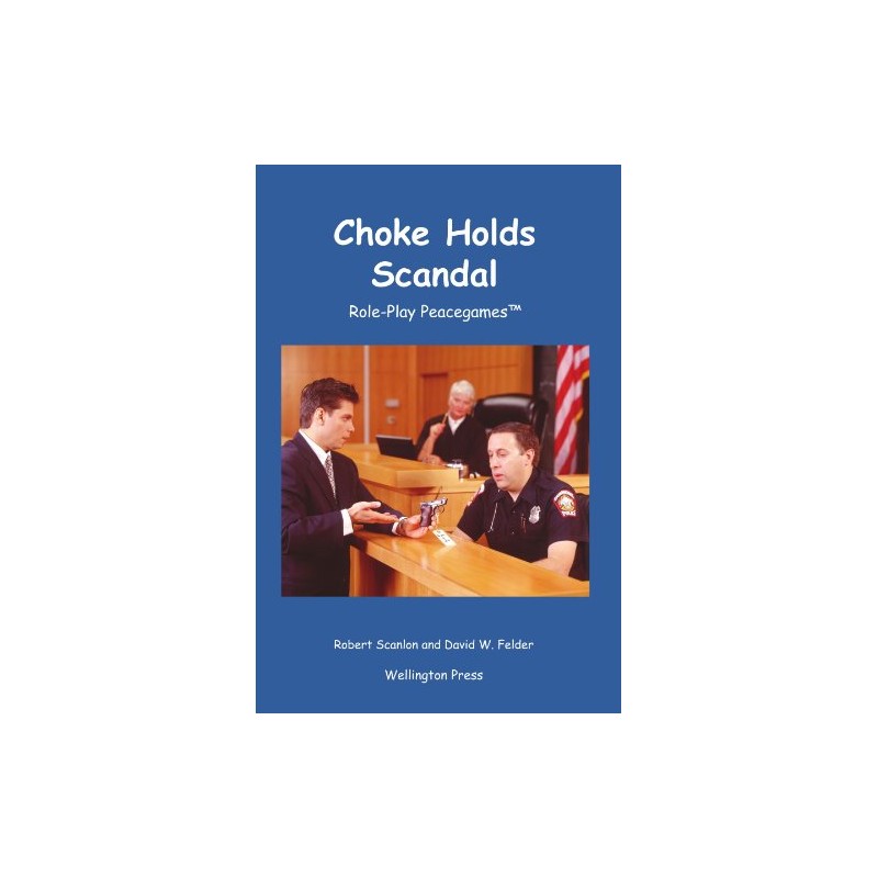 Choke Holds Scandal: Role-Play Peacegame
