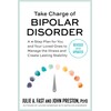 Take Charge of Bipolar Disorder: A 4-Step Plan for You