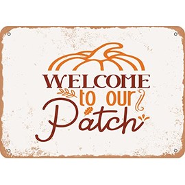 7 x 10 METAL SIGN - Welcome to Our Patch - 5 - Vintage Rusty Look Sign
