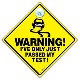 Warning I've Ony Just Passed My Test car Sign, Joke Car Sign For New Drivers, Humorous Driving Test Sign, Anti Tailgater Car Sign 14cm x 14cm