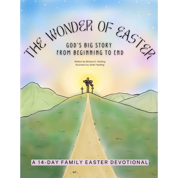 The Wonder of Easter: God's Big Story from Beginning to