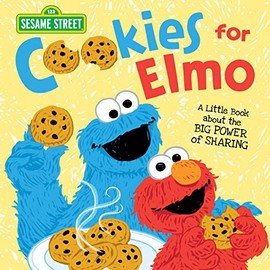 Cookies for Elmo: A Little Book about the Big Power of Sharing with Friends! (kindness books for toddlers and kids, social emotional learning) (Sesame Street Scribbles)