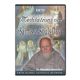 MEDITATION ON ALL SAINTS & ALL SOULS DAY