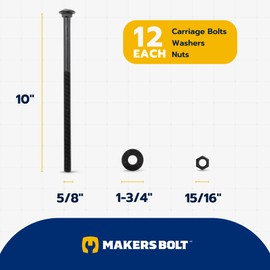 5/8 in. x 10 in. Black Carriage Bolt Kit Includes 12 Bolts, 12 Washers, and 12 Nuts, Ceramic Black Ruspert Coated for Exterior Use - 2X Rust Resistance of Galvanized by Makers Bolt