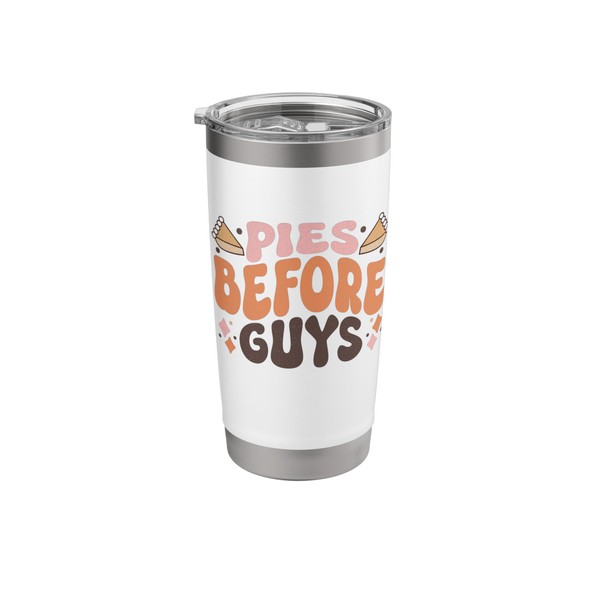 Pies Before Guys Cute Thanksgiving Stainless Steel Insulated Tumbler