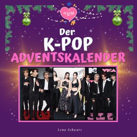 Der K-Pop-Adventskalender (German Edition)