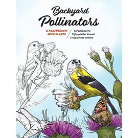 Backyard Pollinators: A Partnership with Plants (Coloring Wonder)