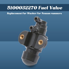 5100032270 Fuel Valve Replacement for Wacker for Neuson Rammer BS50-2 BS50-2i BS50-4 BS500 BS500oi BS60-2 BS60-2i BS60-4 BS600 BS600oi BS70-2 BS70-2i for MS54 Jumping Jacks Replace 0109329 0193175