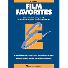 Film Favorites: Trumpet: Solos and Band Arrangements Correlated with Essential Elements Band Method: B flat Trumpet