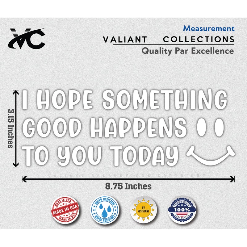 VALIANT COLLECTIONS – I Hope Something Good Happen Decal Stickers