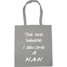 Hippowarehouse The One Where I Become A N.A.N Tote Shopping Gym Beach Bag 42cm x38cm, 10 litres