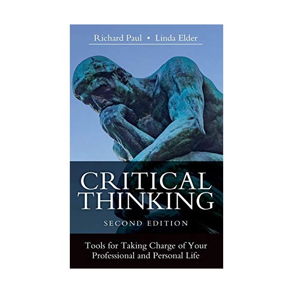 Critical Thinking: Tools for Taking Charge of Your Professional and