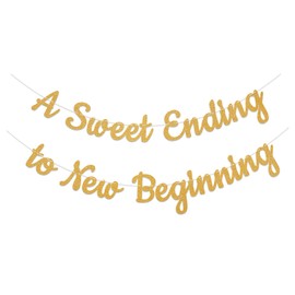 A Sweet Ending to New Beginning Banner, Wedding Party Decorations, Retirement Graduation New Job Farewell Party Supply Gold Glitter