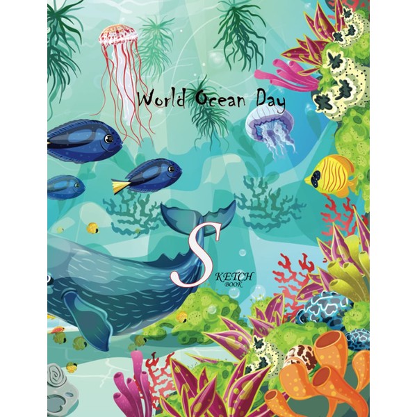 World Ocean Day Sketchbook: Best blank white pages with World