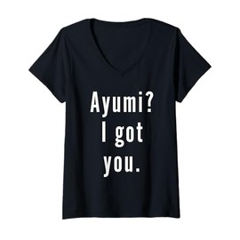 Womens Ayumi? I.Got.You. V-Neck T-Shirt