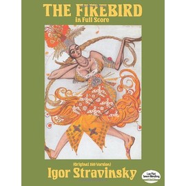 The Firebird in Full Score (Original 1910 Version) (Dover Orchestral Music Scores)