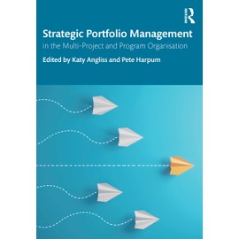 Strategic Portfolio Management: In the Multi-Project and Program Organisation