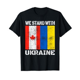 Canadian Support Ukrainian Canada We Stand With Ukraine Flag T-Shirt