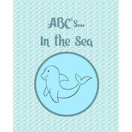 Abc's    In The Sea: Coloring And Letter Tracing Book