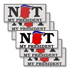 AntiTrumpStickers NOT MY PRESIDENT Democrat Bumper Stickers 6.25" Bumper Stickers 5 pack