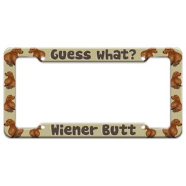Graphics and More Guess What Wiener Dog Butt Dachshund Funny License Plate Tag Frame