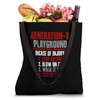 GENERATION-X PLAYGROUND INCASE OF INJURY 1. STOP CRYING... Tote Bag
