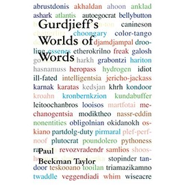 GURDJIEFF'S WORLDS OF WORDS