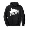 Snowmobile Braap Funny Motor Sled Snowmobiling Pullover Hoodie