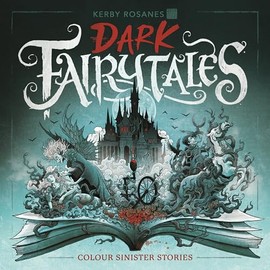 Dark Fairytales: Colour Sinister Stories
