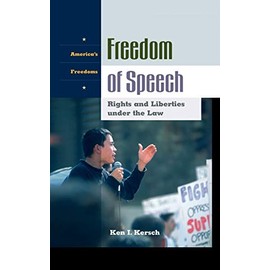 Freedom of Speech: Rights and Liberties under the Law (America's Freedoms)