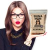 Sigma Mom - Roasted Salted Almonds, Funny Mother’s Day Gift