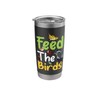 Bird Feeder - Feed The Birds Stainless Steel Insulated Tumbler