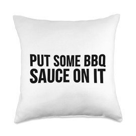 Put Some BBQ Sauce On It - Funny Barbeque Lover Throw Pillow