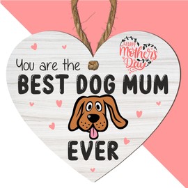 Best Dog Mum Ever Mother's Day Gift - Heart-Shaped MDF Hanging Plaque for Dog Lovers - Perfect For Mother's Day Gift for Dog Owners and Pet Mums