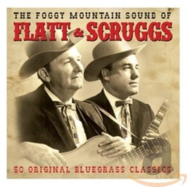 The Foggy Mountain Sound Of Flatt & Scruggs