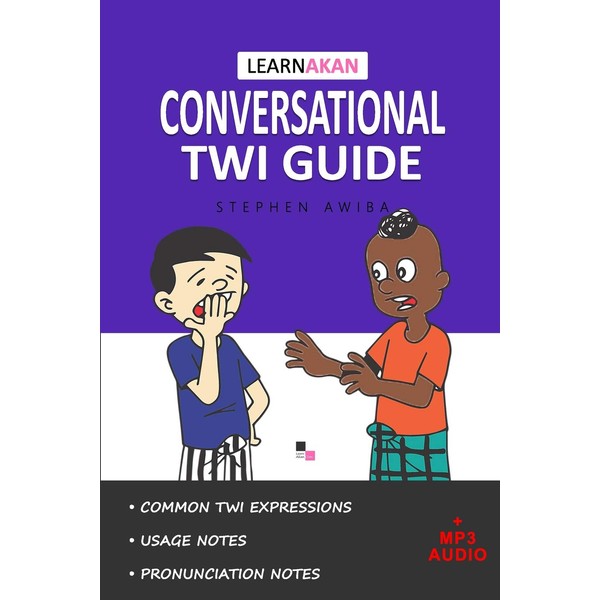 LearnAkan Conversational Twi Guide: Asante Twi Edition (+ Downloadable MP3